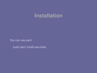 You can use pecl
sudo pecl install aop-beta
Installation
 