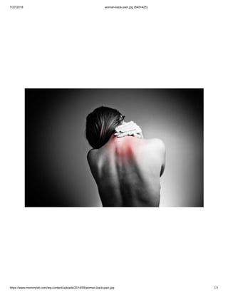 7/27/2018 woman-back-pain.jpg (640×425)
https://www.mommyish.com/wp-content/uploads/2014/09/woman-back-pain.jpg 1/1
 