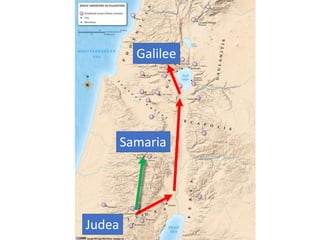 Judea
Samaria
Galilee
 