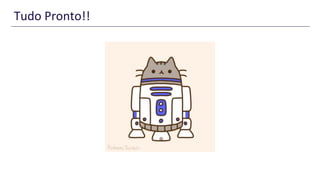 Tudo Pronto!!
 