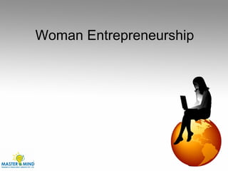 Woman Entrepreneurship
 