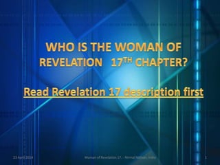 24 April 2014 1Mystery Woman of Revelation 17.
 
