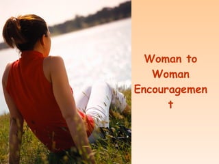 Woman to Woman Encouragement 