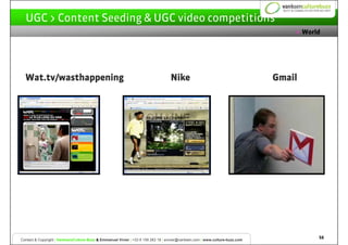 UGC > Content Seeding & UGC video competitions
                                                                           ...