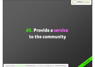 #5. Provide a service
                                             to the community




                                  ...