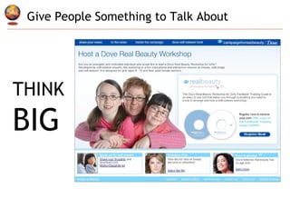 Give People Something to Talk About THINK BIG   