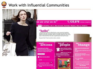 Work with Influential Communities  
