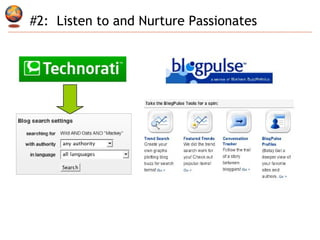 #2:  Listen to and Nurture Passionates 