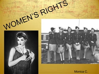 WOMEN’S RIGHTS Monica C. 