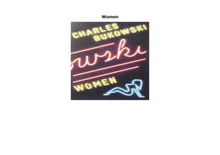 Women
Women by Charles Bukowski Rare Book click here https://newsaleplant101.blogspot.com/?book=0061177598
 