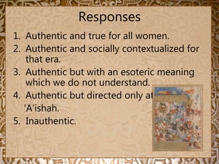 Responses
1. Authentic and true for all women.
2. Authentic and socially contextualized for
that era.
3. Authentic but wit...