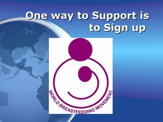 One way to Support is to Sign up  