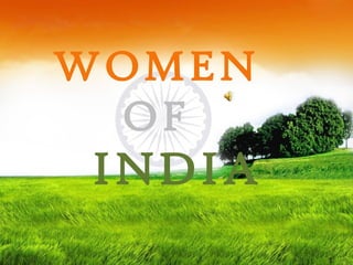 WOMEN  OF    INDIA 