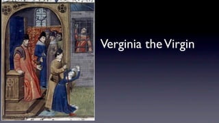 Verginia the Virgin
 