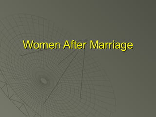 Women After Marriage

 