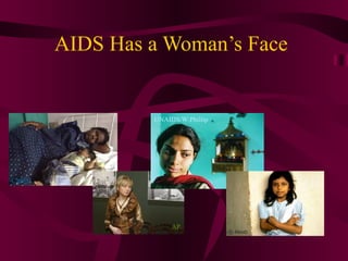 AIDS Has a Woman’s Face UNAIDS/W.Phillip AP CMCH                              