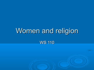 Women and religion WS 110 