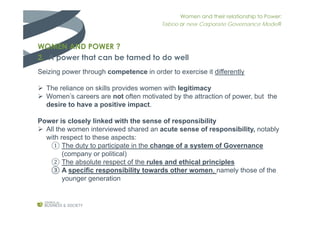 Women and their relationship to Power:
Taboo or new Corporate Governance Model?
WOMEN AND POWER ?
2. A power that can be t...