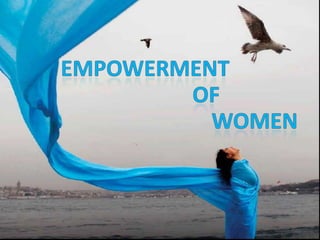 Empowerment of Women

 