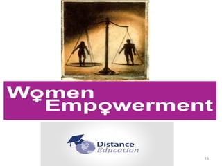 Women empowerment through distance education | PPT