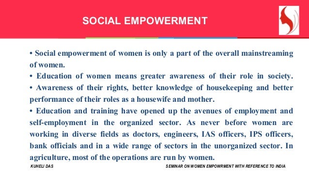 Women Empowerment As A Notion Of Social