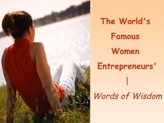 The World's  Famous  Women  Entrepreneurs' | Words of Wisdom 