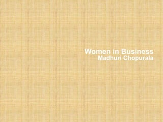 Women in Business Madhuri Chopurala 