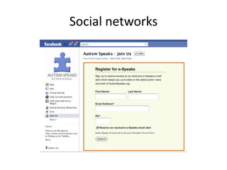 Social networks
 