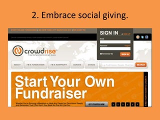 2. Embrace social giving.
 