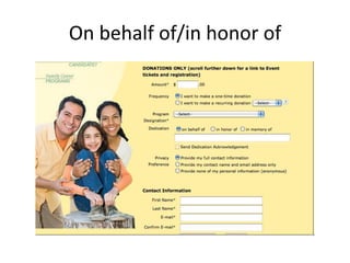 On behalf of/in honor of
 