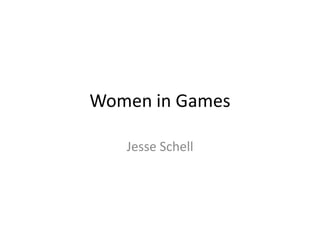 Women in Games Jesse Schell 