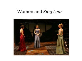Women and King Lear
 
