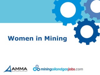 Women in Mining
 