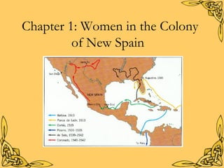 Chapter 1: Women in the Colony
         of New Spain
 