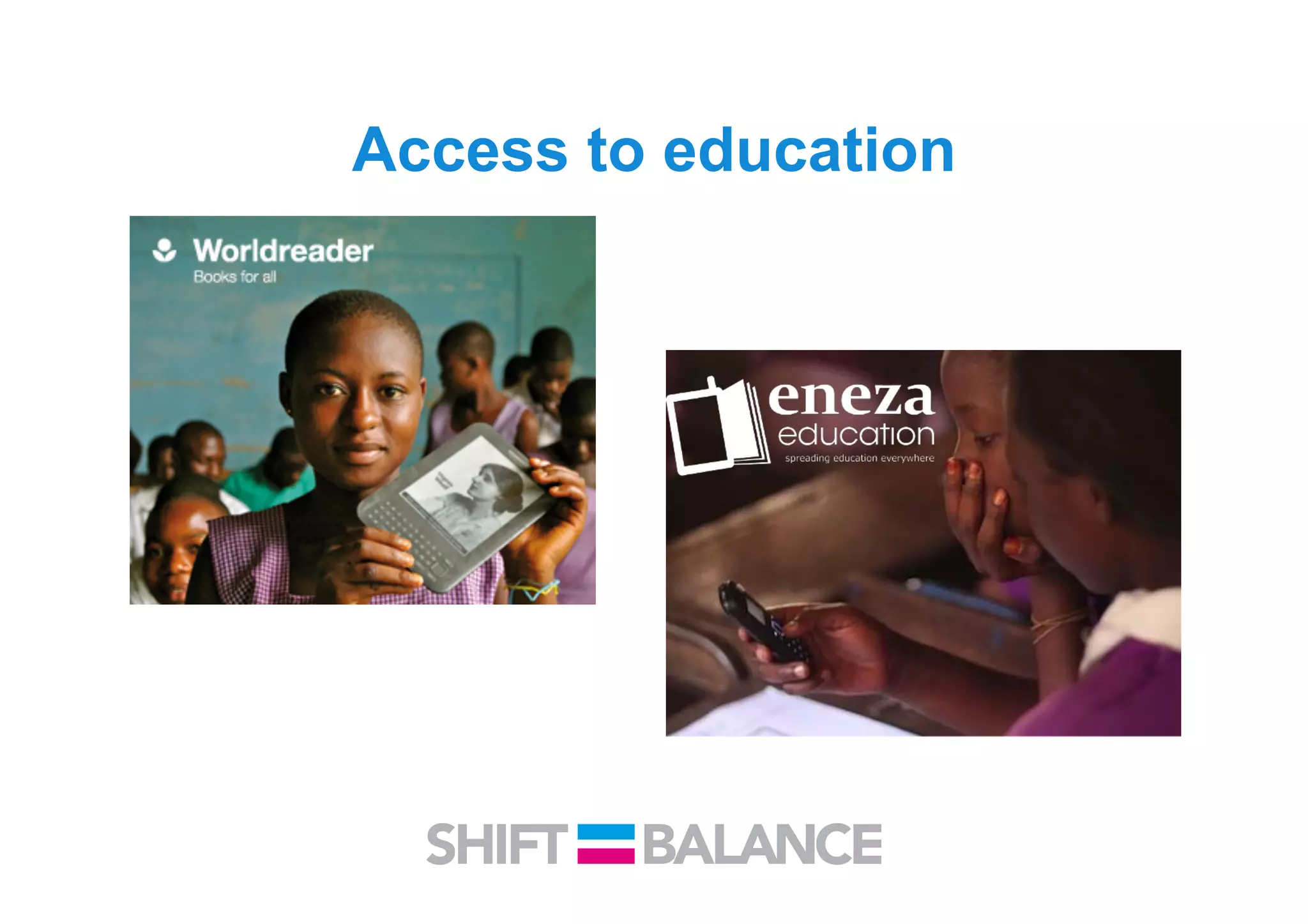 Access to education
 