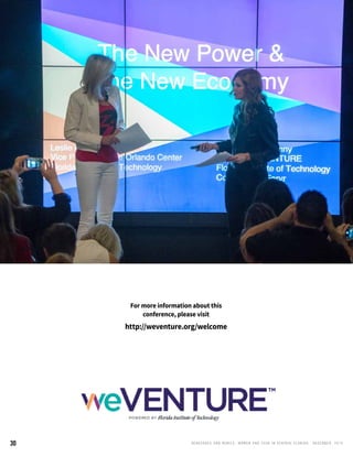 RENEGADES AND REBELS, W OMEN AND T ECH IN CENTRAL FL OR ID A • D E CE M BE R , 2 0 1 530
For more information about this
conference, please visit
http://weventure.org/welcome
 