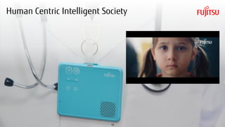 Copyright 2018 FUJITSU
Human Centric Intelligent Society
12
 