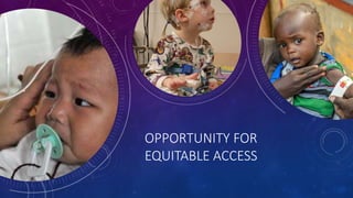 OPPORTUNITY FOR
EQUITABLE ACCESS
 