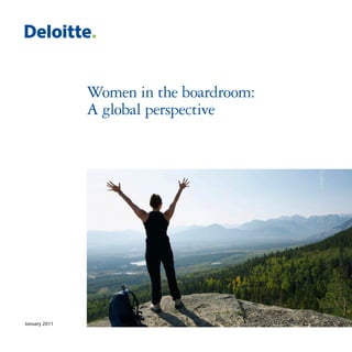 Women in the boardroom:
               A global perspective




January 2011
 