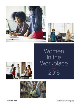 Women
in the
Workplace
2015
 