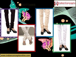 BOTTAMS
www.indianconceptsonline.com
 