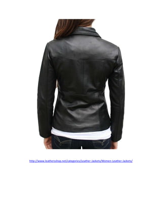 http://www.leathersshop.net/categories/Leather-Jackets/Women-Leather-Jackets/
 