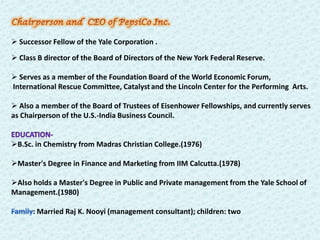 Ms. Indra Krishnamurthy Nooyi (October 28, 1955)