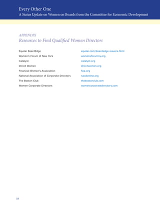 18
Every Other One
A Status Update on Women on Boards from the Committee for Economic Development
APPENDIX
Resources to Fi...