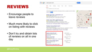 @NoisyMonkey
REVIEWS
• Encourage people to
leave reviews
• Much more likely to click
on listing with reviews
• Don’t try and obtain lots
of reviews on all in one
day
 