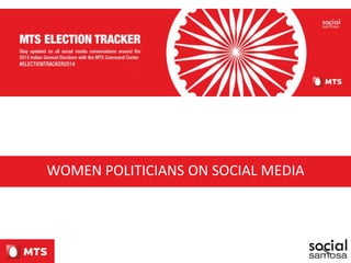 WOMEN POLITICIANS ON SOCIAL MEDIA
 