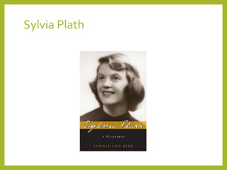 Sylvia Plath
 