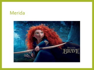 Merida
 