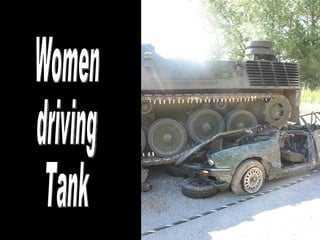 Women driving Tank 