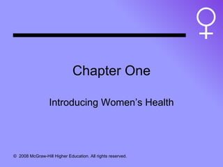 Chapter One Introducing Women’s Health 
